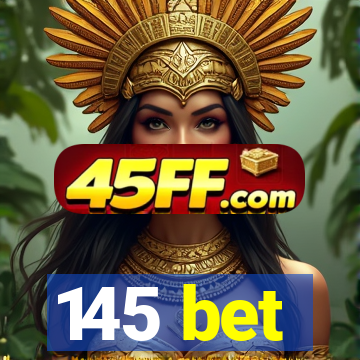 145 bet